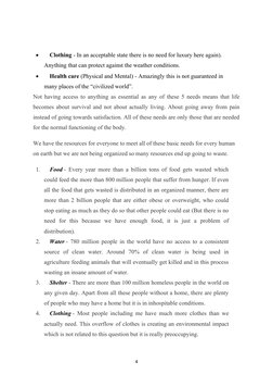 
Clothing - In an acceptable state there is no need for luxury here again). 
Anything that can protect against the weather c