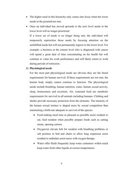 
The higher need in this hierarchy only comes into focus when the lower
needs in the pyramid are met.

Once an individual h