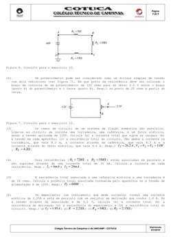Página 
3 de 6 
 
 
Colégio Técnico de Campinas e da UNICAMP - COTUCA 
Impressão 
8/3/2010 
 
 
Ω
= 5
1
R
Ω
=10
2
R
 
Ω
=