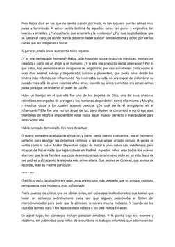 Pero había días en los que no sentía pasión por nada, ni tan siquiera por las almas más
puras y luminosas. A veces sentía lás
