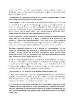 paredes. No. Allí todo era limpio y pulcro, carteles serios y llamativos sin caer en la
decadencia: sesiones de teatro, grupo