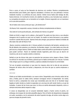 Poco a poco, el aula se fue llenando de alumnos sin nombre. Rostros completamente
desconocidos para Clarke, pero algunos salu