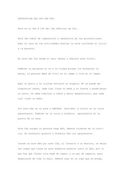 DESCRIPCION DEL ODU OSA FUN.  
  
Este es el Odu # 166 del Odu Señorial de Ifá.  
  
Este Odu habla de comprensión y obedienc