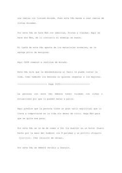 una camisa con listado morada. Pues este Odu manda a usar camisa de
listas moradas.  
  
Por este Odu se hace Ebó con semilla