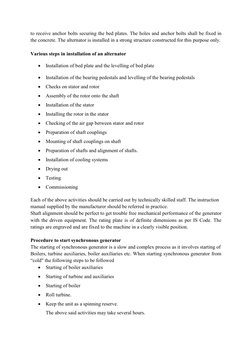 to receive anchor bolts securing the bed plates. The holes and anchor bolts shall be fixed in 
the concrete. The alternator i