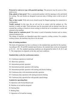 Protected or end-cover type with guarded openings: The protector may be screen or fine-
mesh covers. 
Drip, splash or hose pr