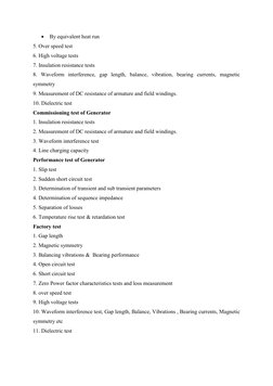  By equivalent heat run 
5. Over speed test 
6. High voltage tests 
7. Insulation resistance tests 
8. Waveform interference