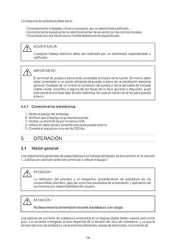 - 10 -
IMPORTANTE !
El terminal de puesta a tierra está conectada al chasis de la fuente. El mismo debe 
estar conectado a un