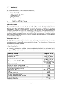 - 8 -
3
DATOS TÉCNICOS
Factor de trabajo
El factor de trabajo es la relación entre el período de soldadura (arco abierto) y u