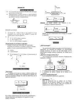 SEMANA 06
TRABAJO MECÁNICO 

Es la trasmisión de movimiento ordenado sobre un cuerpo
que se mueve en línea recta.

Matemáti