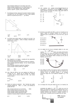 II)La energía cinética en C es mayor que en B
III)La energía mecánica en C es mayor que en B
IV)En A y D los objetos tienen