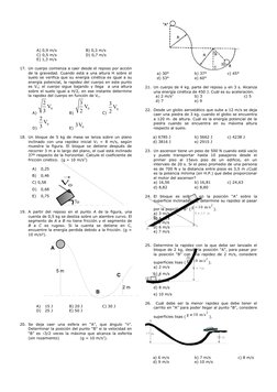 37o
0
V

5 m
B
C
A
2 m
A) 0,9 m/s
B) 0,3 m/s                
C) 0,5 m/s
D) 0,7 m/s           
E) 1,3 m/s
17. Un cuerpo comie