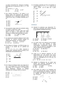 un plano horizontal 9m. Calcular el trabajo
efectuado por la persona en KW. h. F = 40
Kgf.
g = 10 m/s2;   =  0,2
a)  10