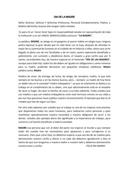 DIA DE LA MADRE
Señor Director, Señoras Y Señoritas Profesoras, Personal Complementario, Padres, y
Madres deFamilia, buenos d