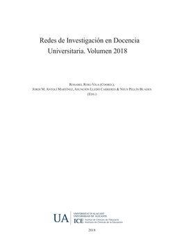 Redes de Investigación en Docencia 
Universitaria. Volumen 2018
Rosabel Roig-Vila (Coord.), 
Jordi M. Antolí Martínez, Asunci