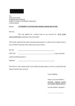 TO,
THE MANAGER,
HABIB BANK LIMITED
AGRICULTURE UNIVERSITY BRANCH,
FAISALABAD.
Subject:
AUTHORITY LETTER FOR CHEQUE BOOK D