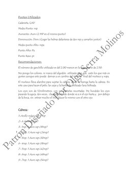 Puntos Utilizados 
Cadeneta, CAD 
Medio Punto: mp 
Aumento: Aum (2 MP en el mismo punto) 
Disminución: Dism (Coger las hebr
