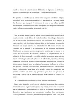 cuando se eliminó la actuación directa del hombre en el proceso de dar forma o
troquelar los distintos tipos de herramientas”