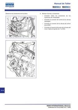 15-10
MWM INTERNATIONAL Motores
Publicacion Nº 9.612.0.006.716.4 – 03/09
Manual de Taller
9.	 Montar el arnés y conectores: