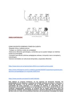GISELA UNTOIGLICH  
COMO DOCENTES DEBEMOS TENER EN CUENTA: 
-Respetar ritmos y saberes previos.
-Trabajar con distintos nivel