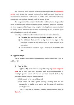 The calculation of the minimum freeboard must be approved by a classification
society which  defines  the  eventual  location