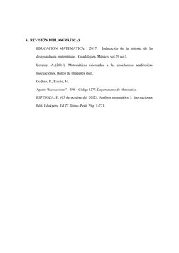 V. REVISIÓN BIBLIOGRÁFICAS
EDUCACION  MATEMATICA.   2017.   Indagación  de  la  historia  de  las
desigualdades matemáticas.