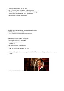 1. Only one simple ring on any one hand 
2. No bracelets or bands (excepts for religious reasons) 
3. Watches should be conse