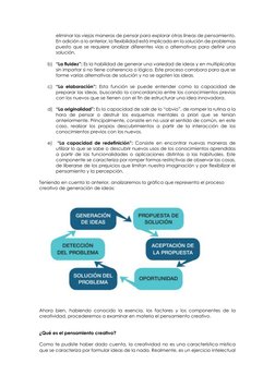 eliminar las viejas maneras de pensar para explorar otras líneas de pensamiento. 
En adición a lo anterior, la flexibilidad e