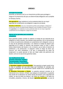 UNIDAD I
Concepto De Garantía 
Garantía, en Derecho civil, es un mecanismo jurídico para proteger o 
asegurar el compromiso d