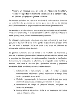 Prepara  un  Ensayo  con  el  tema  de  “Geodesia  Satelital”,
resaltar los aportes de la misma en relación a la construcción