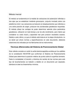 Método Inercial
El método se fundamenta en la medida de variaciones de aceleración referidas a
tres ejes que se estabilizan m