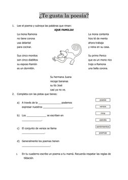 ¿Te gusta la poesía? 
 
1. Lee el poema y subraya las palabras que riman: 
¡QUE FAMILIA! 
 
La mona Ramona 
 
 
 
 
 
 
La mo