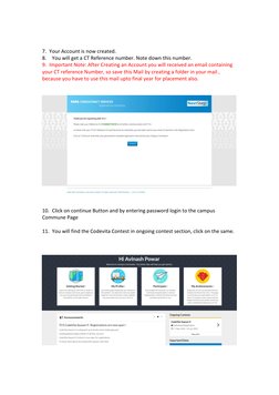 7. Your Account is now created.
8.
You will get a CT Reference number. Note down this number.
9. Important Note: After Creati