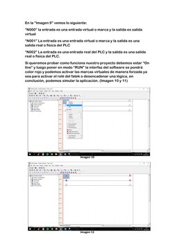 En la “Imagen 9” vemos lo siguiente: 
“N000” la entrada es una entrada virtual o marca y la salida es salida 
virtual 
“N001”