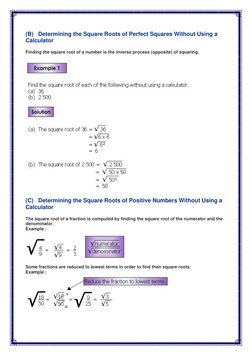 (B)   Determining the Square Roots of Perfect Squares Without Using a 
Calculator 
Finding the square root of a number is the