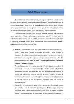 5 
 
 
 
Durante todos os bimestres anteriores, vimos gêneros textuais que são escritos 
em prosa, ou seja, fazendo uso de