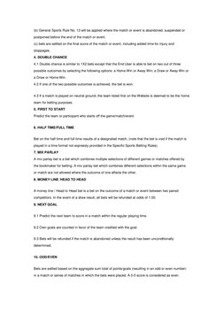 (b) General Sports Rule No. 13 will be applied where the match or event is abandoned, suspended or 
postponed before the end
