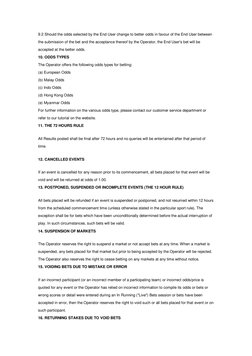 9.2 Should the odds selected by the End User change to better odds in favour of the End User between 
the submission of the b