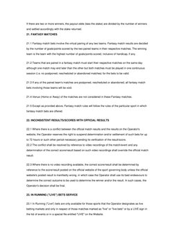 If there are two or more winners, the payout odds (less the stake) are divided by the number of winners 
and settled accordin