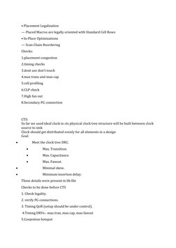 • Placement Legalization 
— Placed Macros are legally oriented with Standard Cell Rows 
• In-Place Optimizations 
— Scan Chai
