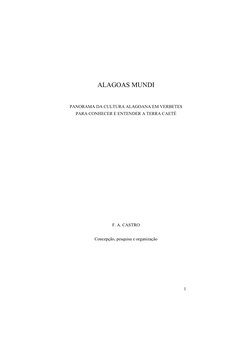 ALAGOAS MUNDI
PANORAMA DA CULTURA ALAGOANA EM VERBETES
PARA CONHECER E ENTENDER A TERRA CAETÉ  
F. A. CASTRO
Concepção, pesqu