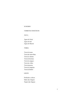 SUMÁRIO
VERBETES TEMÁTICOS
ÁGUA 
Águas do Norte
Águas do Sul
Águas de Maceió
TERRA
Terra de ícones 
Terra das maravilhas
Terr