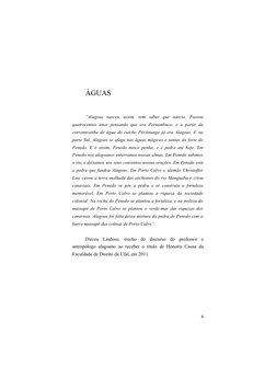 ÁGUAS
“Alagoas  nasceu  assim,  sem  saber  que  nascia.  Passou
quatrocentos anos pensando que era Pernambuco,  e a partir d