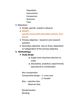 Population
Intervention
Comparison
Outcome
Time
4. Objectives:
Simple, specific, stated in advance
SMART – 
specif