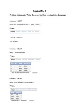 Practical No. 2
Problem Statement : Write the query for Data Manipulation Language
Command : INSERT
insert into employee valu