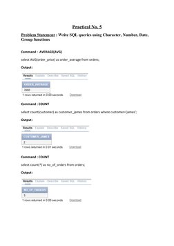 Practical No. 5
Problem Statement : Write SQL queries using Character, Number, Date, 
Group functions
Command :  AVERAGE(AVG)