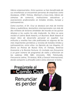líderes empresariales. Entre quienes se han beneficiado de
sus enseñanzas se encuentran personas de empresas como
Goodyear, A