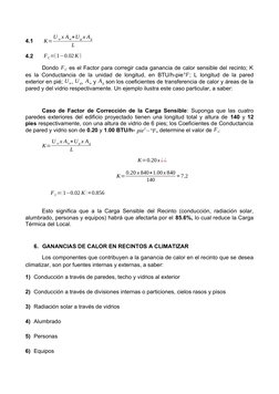4.1
 K=U w x Aw+U g x Ag
L
 
4.2
 FC=(1−0.02K)
Dondo FC es el Factor para corregir cada ganancia de calor sensible del recint