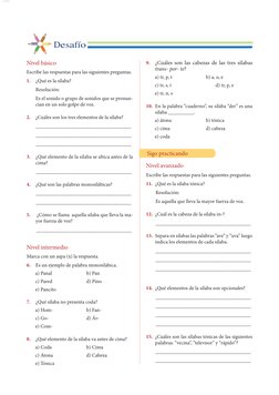 Nivel básico
Escribe las respuestas para las siguientes preguntas.
1. 	 ¿Qué es la sílaba?
	
Resolución:
	
Es el sonido o gru