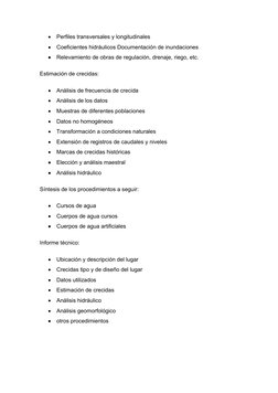 
Perfiles transversales y longitudinales 

Coeficientes hidráulicos Documentación de inundaciones 

Relevamiento de obras
